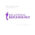 Relational Reflexology The Blog Posts - Paperback