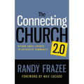 The Connecting Church 2.0: Beyond Small Groups to Authentic Community - Paperback