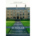 From Student to Scholar: A Candid Guide to Becoming a Professor - Paperback