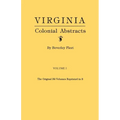 Virginia Colonial Abstracts. the Original 34 Volumes Reprinted in 3. Volume I - Paperback