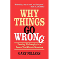 Why Things Go Wrong: Deming Philosophy in a Dozen Ten-Minute Sessions - Paperback