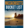 Massachusetts Bucket List Adventure Guide - Paperback