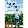Master Gardener: A novel--about threats from BIG AG, Magic Seeds from the Amazon, Saving the Monarch butterfly, and people in love. - Paperback
