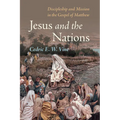 Jesus and the Nations: Discipleship and Mission in the Gospel of Matthew - Hardcover