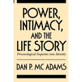 Power, Intimacy, and the Life Story: Personological Inquiries Into Identity - Paperback