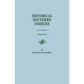 Historical Southern Families. in 23 Volumes. Volume VII - Paperback