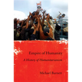 Empire of Humanity: A History of Humanitarianism - Hardcover
