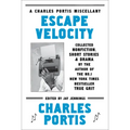 Escape Velocity: Collected Nonfiction, Short Stories & Drama - Paperback