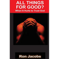 All Things For Good?: When It Hurts To Trust God - Paperback