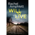 Will to Live: A Detective Kay Hunter crime thriller - Paperback