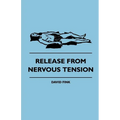 Release from Nervous Tension - Paperback