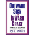 Outward Sign and Inward Grace - Paperback