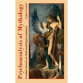 Psychoanalysis of Mythology: Freudian Theories on Myth and Religion Examined - Hardcover