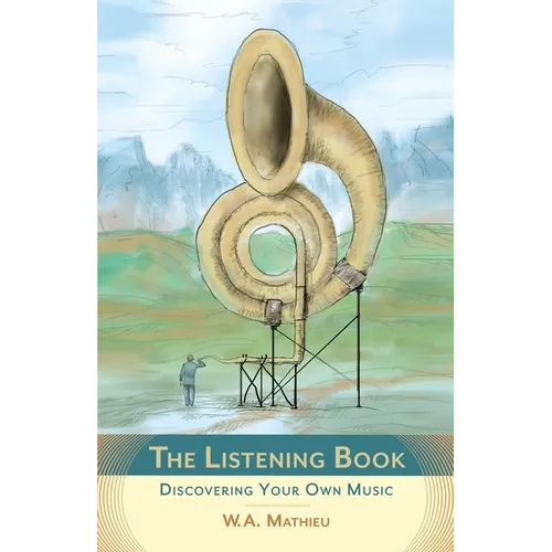 The Listening Book: Discovering Your Own Music - Paperback