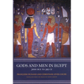 Gods and Men in Egypt: 3000 BCE to 395 CE - Paperback