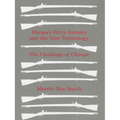 Harpers Ferry Armory and the New Technology: American Thought and Culture 1680-1760 - Paperback