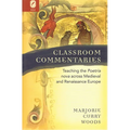 Classroom Commentaries: Teaching the Poetria Nova Across Medieval and Renaissance Europe - Paperback