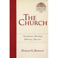 The Church: Sacraments, Worship, Ministry, Mission Volume 6 - Paperback