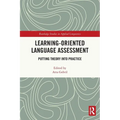 Learning-Oriented Language Assessment: Putting Theory into Practice - Paperback