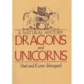 Dragons and Unicorns: A Natural History - Paperback