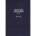 Art in the Courtroom - Hardcover