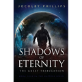 Shadows of Eternity: The Great Tribulation - Paperback