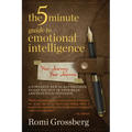 The 5-Minute Guide to Emotional Intelligence: Your Journey Your Journal - Paperback