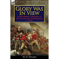 Glory Was in View: British Military Commanders of the American War of Independence 1775-83 - Paperback