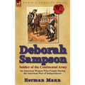 Deborah Sampson, Soldier of the Continental Army: An American Woman Who Fought During the American War of Independence - Paperback
