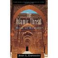 The Islamic Threat: Myth or Reality? - Paperback