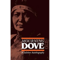 Mourning Dove: A Salishan Autobiography - Paperback