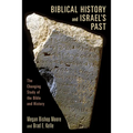 Biblical History and Israel's Past: The Changing Study of the Bible and History - Paperback