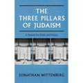 The Three Pillars of Judaism: A Search for Faith and Values - Paperback