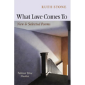 What Love Comes to: New & Selected Poems - Paperback