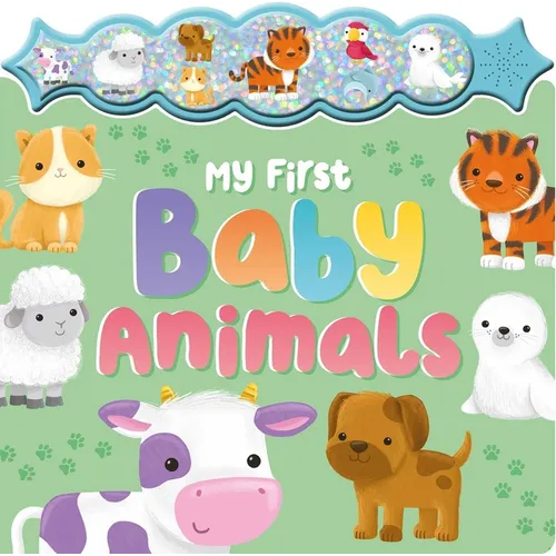 My First Baby Animals: A Sparkly Sound Button Book - Board Book