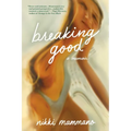 Breaking Good: A Memoir - Paperback