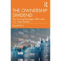 The Ownership Dividend: The Coming Paradigm Shift in the U.S. Stock Market - Paperback