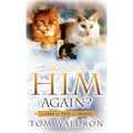 Will I See Him Again? A Look At Pets In Heaven - Hardcover