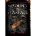 The Sound of Starfall: A Prelude Novella to the Last Ballad - Hardcover