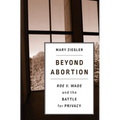 Beyond Abortion - Hardcover