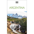 DK Argentina: Must-See Sights. Culture & History. Detailed Maps & Tours. Covers Buenos Aires, Patagonia, Mendoza, & More - Paperback