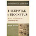 The Epistle to Diognetus: The Greek Text with Introduction, Translation, and Notes - Hardcover