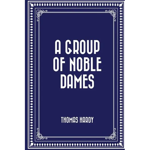 A Group of Noble Dames - Paperback