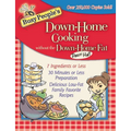 The Busy People's Down-Home Cooking Without the Down-Home Fat: 7 Ingredients or Less, 30 Minutes or Less Preparation, Delicious Low-Fat Family Favorit - Paperback