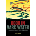 Door In Dark Water: A Dangerous Coming-of-Age on the Winter Sea - Paperback