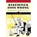 Statistics Done Wrong: The Woefully Complete Guide - Paperback