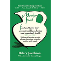 Mother Food: A Breastfeeding Diet Guide with Lactogenic Foods and Herbs for a Mom and Baby's Best Health - Paperback