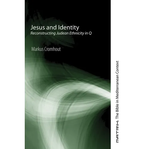 Jesus and Identity: Reconstructing Judean Ethnicity in Q - Paperback