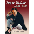 Roger Miller: Dang Him! - Hardcover