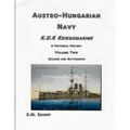 Austro-Hungarian Navy KuK Kriegsmarine A Pictorial History Volume Two: Sailors and Battleships - Paperback